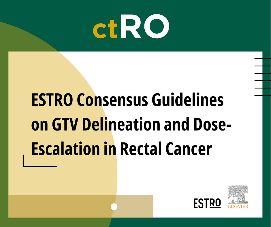 ESTRO consensus guidelines on GTV delineation and dose-escalation in rectal cancer